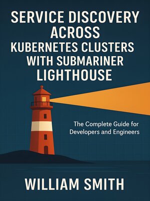 cover image of Service Discovery Across Kubernetes Clusters with Submariner Lighthouse